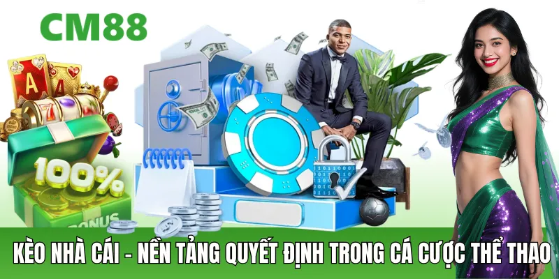 Kèo Nhà Cái Là Gì? Cách Đọc Và Hiểu Kèo Chuẩn Xác
