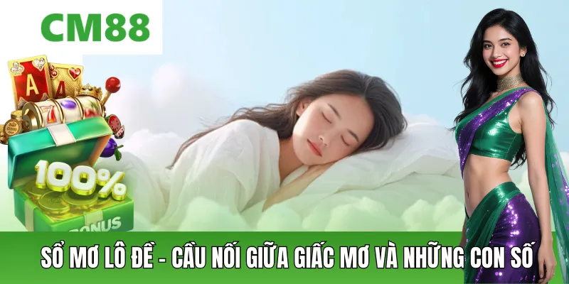 Sổ Mơ Lô Đề – Cầu Nối Giữa Giấc Mơ Và Những Con Số