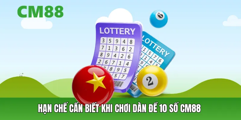 Hạn chế cần biết khi chơi dàn đề 10 số CM88