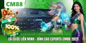 Cá Cược Liên Minh – Đỉnh Cao Esports CM88 Đầu Năm 2026